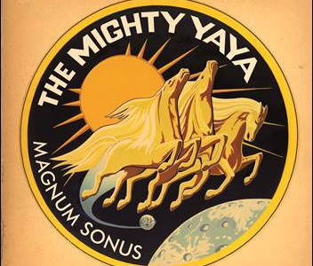 The Mighty Ya Ya – Magnum Sonus