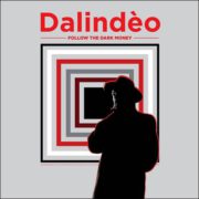 Dalindèo – Follow The Dark Money