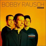 Bobby Rausch – Hidden