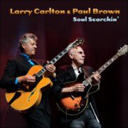 Larry Carlton & Paul Brown – Soul Searchin‘