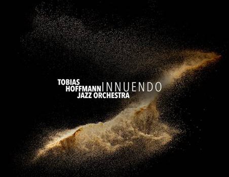 Tobias Hoffmann Jazz Orchestra – Innuendo