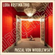 Lora Kostina Trio/Pascal von Wroblewsky – Pasternak