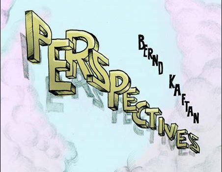 Bernd Kaftan – Perspectives