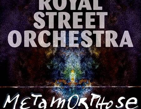 Royal Street Orchestra – Metamorphose