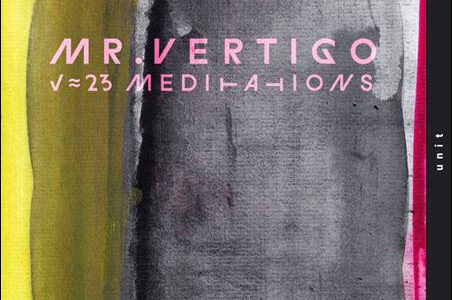 Mr. Vertigo – 23 Meditations