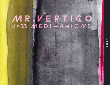 Mr. Vertigo – 23 Meditations